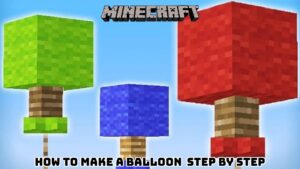 Read more about the article How to Make A Balloon In Minecraft Step By Step