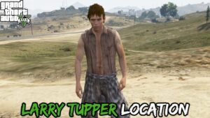 Read more about the article Where To Find Larry Tupper In GTA 5: Larry Tupper Location