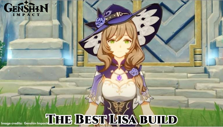 You are currently viewing The Best Lisa build In Genshin Impact