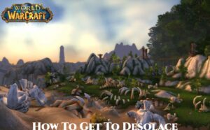 Read more about the article How To Get To Desolace In WoW Classic