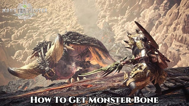 You are currently viewing How To Get Monster Bone In Monster Hunter: World 
