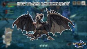Read more about the article How To Get Rath Marrow In MHR