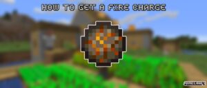 Read more about the article How To Get A Fire Charge In Minecraft