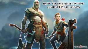 Read more about the article How To Get Shattered Gauntlet Of Ages In God Of War