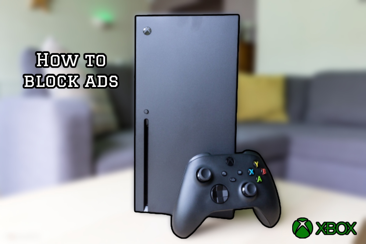 Read more about the article How to block ads on Xbox