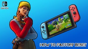 Read more about the article Nintendo Switch: How To Factory Reset 