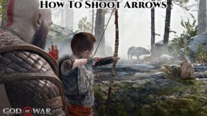 Read more about the article How To Shoot Arrows In God of War