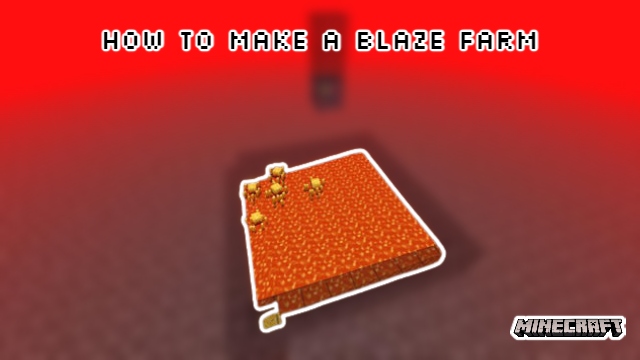 How To Make A Blaze Farm In Minecraft 1 18