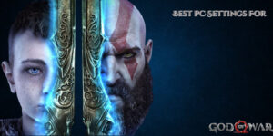 Read more about the article Best PC Settings For God Of War