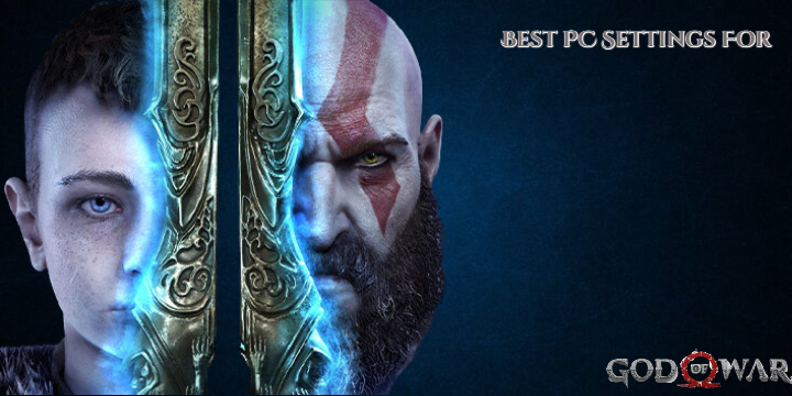 You are currently viewing Best PC Settings For God Of War