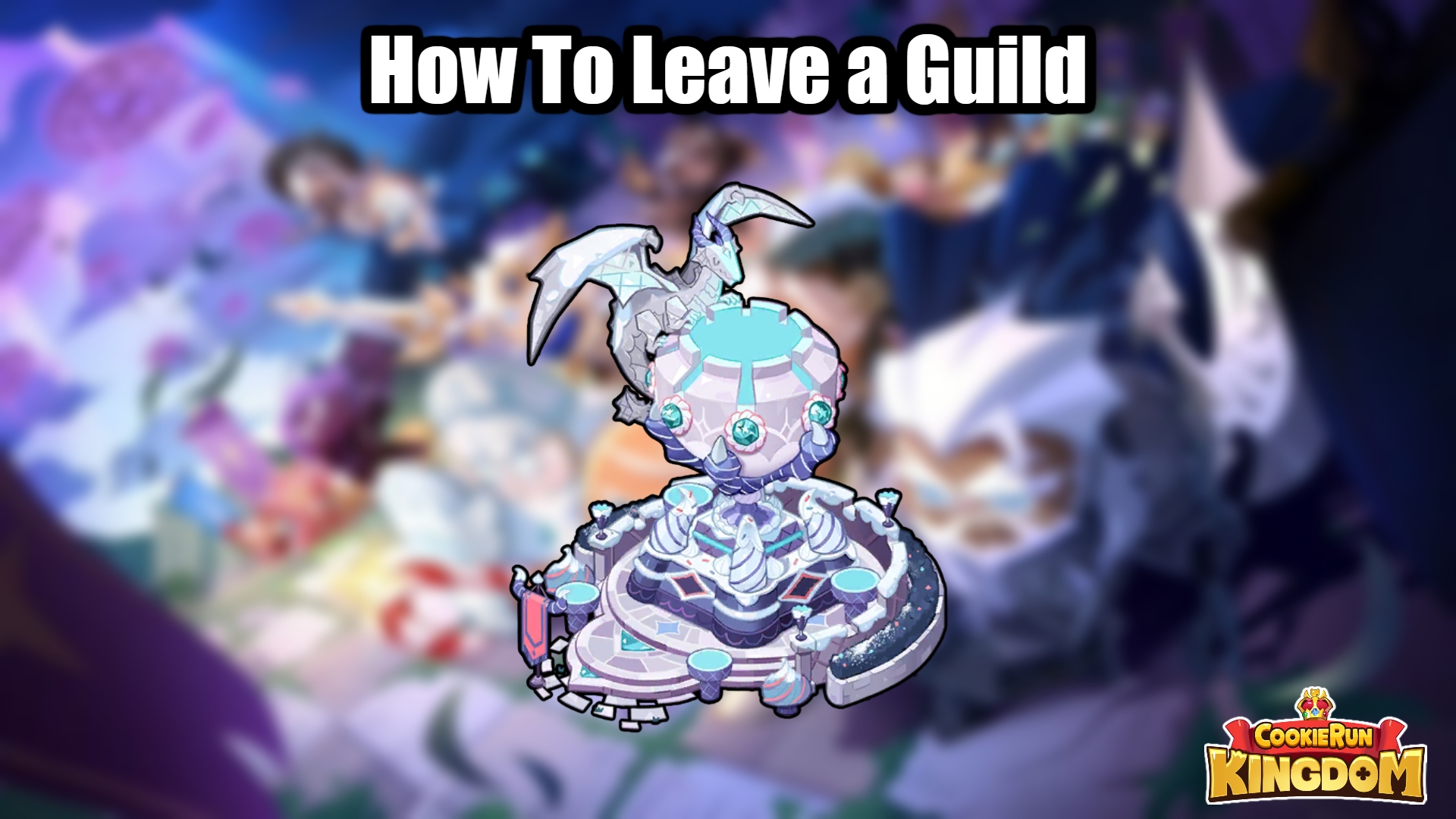 You are currently viewing How To Leave a Guild In Cookie Run Kingdom 2022
