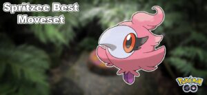 Read more about the article Spritzee Best Moveset In Pokemon Go