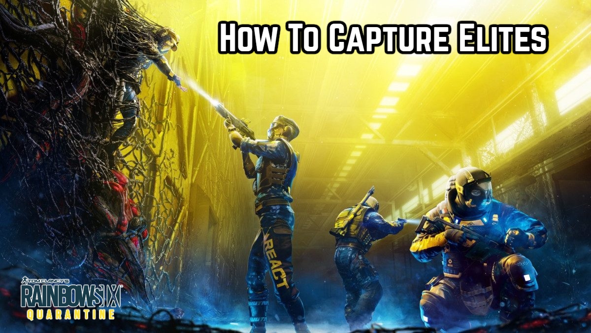 You are currently viewing How To Capture Elites In Rainbow Six Extraction