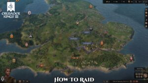 Read more about the article How To Raid In Crusader Kings 3