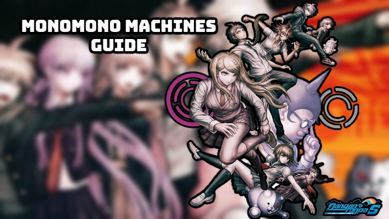 You are currently viewing MonoMono Machines Guide In Danganronpa S