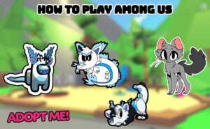 Read more about the article How To Play Among Us In Adopt Me