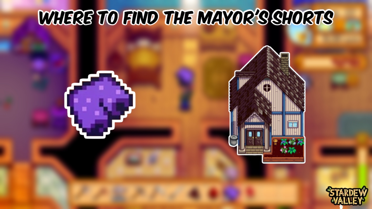 You are currently viewing Where To Find The Mayor’s Shorts In Stardew Valley