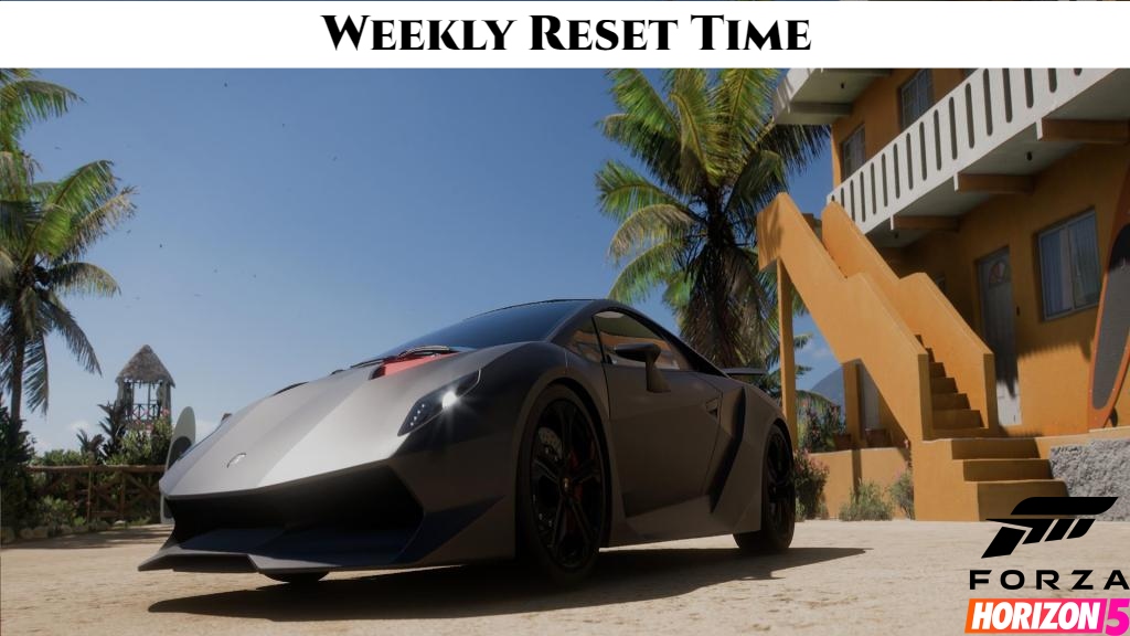 Read more about the article Weekly Reset Time In Forza Horizon 5