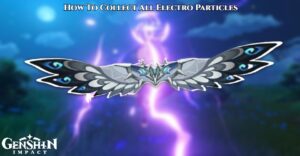 Read more about the article How To Collect All Electro Particles In Genshin Impact