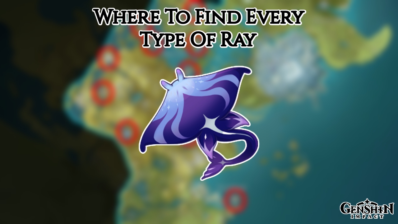 Read more about the article Where To Find Every Type Of Ray In Genshin Impact