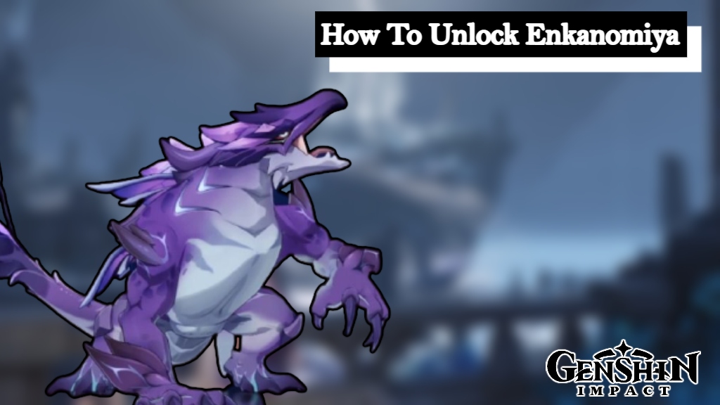 You are currently viewing How To Unlock Enkanomiya In Genshin Impact