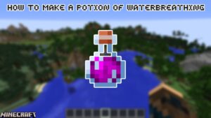 Read more about the article How To Make A Potion Of WaterBreathing On Minecraft 