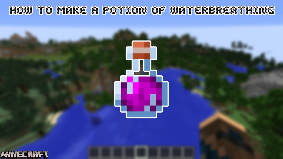 You are currently viewing How To Make A Potion Of WaterBreathing On Minecraft 