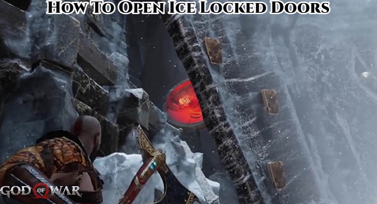You are currently viewing How To Open Ice Locked Doors In God of War