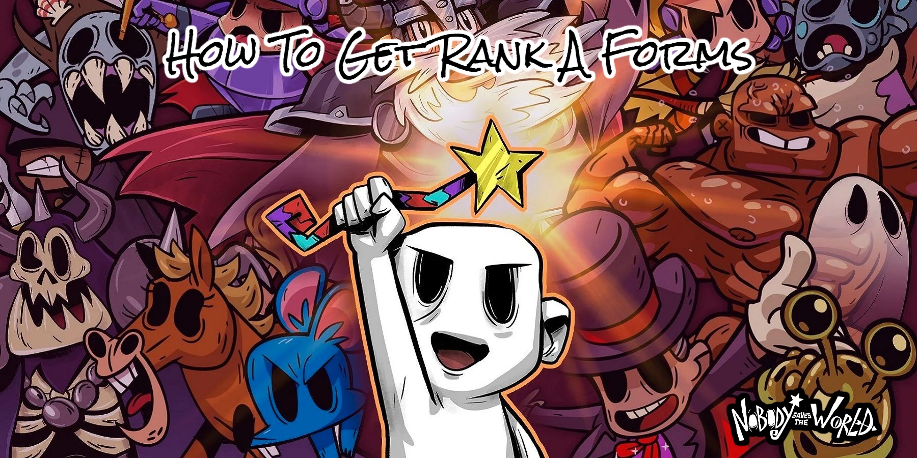 You are currently viewing How To Get Rank A Forms In Nobody Saves The World