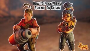 Read more about the article How To Play It Takes Two With A Friend  On Steam
