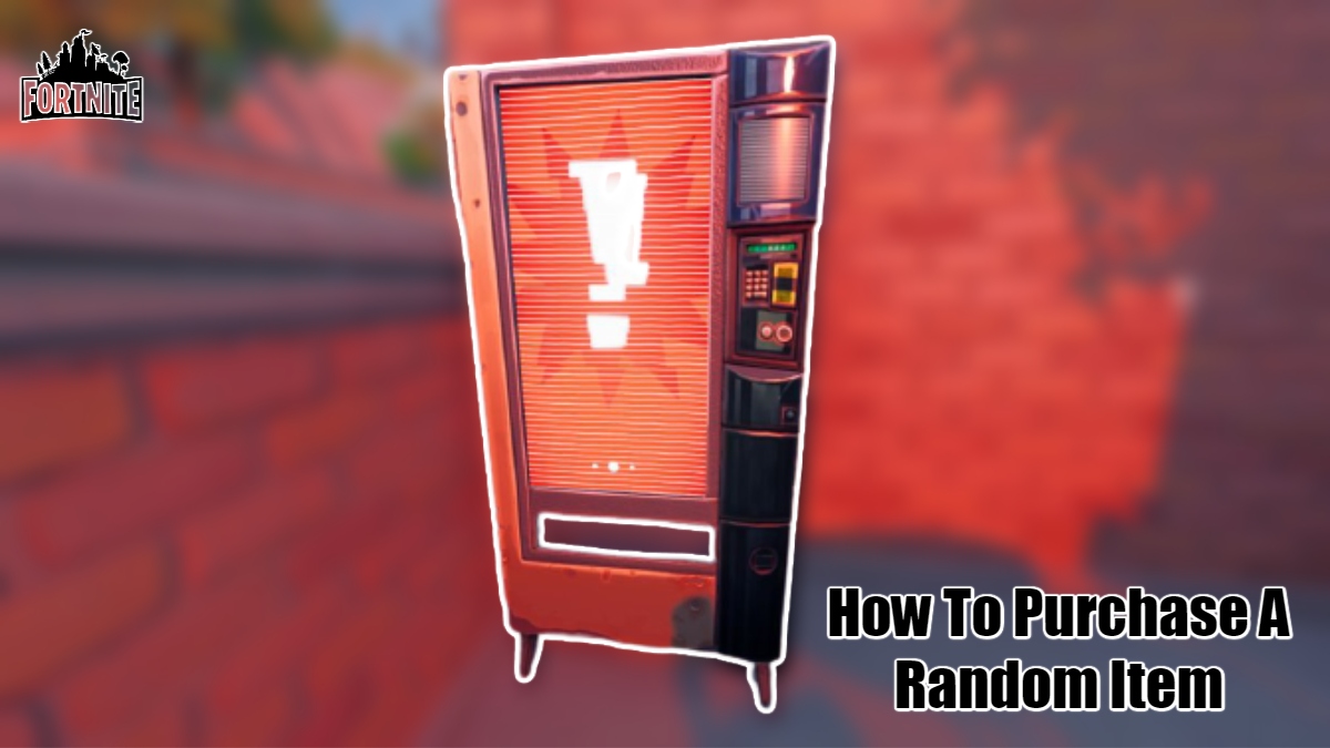 You are currently viewing How To Purchase A Random Item From a Malfunctioning Vending Machine In Fortnite