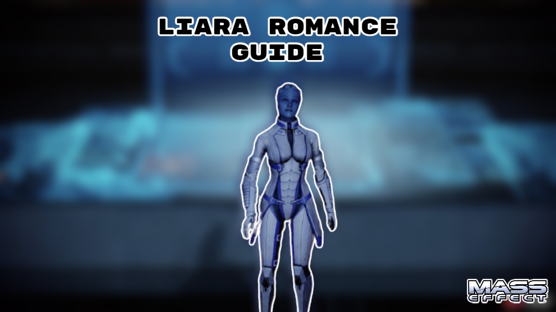 Read more about the article Liara Romance Guide ME2 