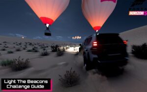 Read more about the article Light The Beacons Challenge Guide Forza Horizon 5