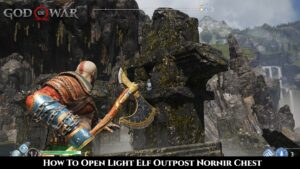 Read more about the article How To Open Light Elf Outpost Nornir Chest In God Of War