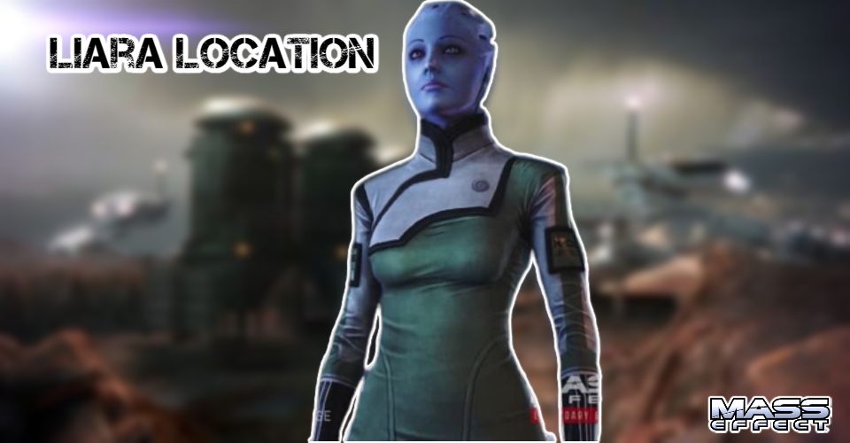 You are currently viewing Liara Location In Mass Effect 1