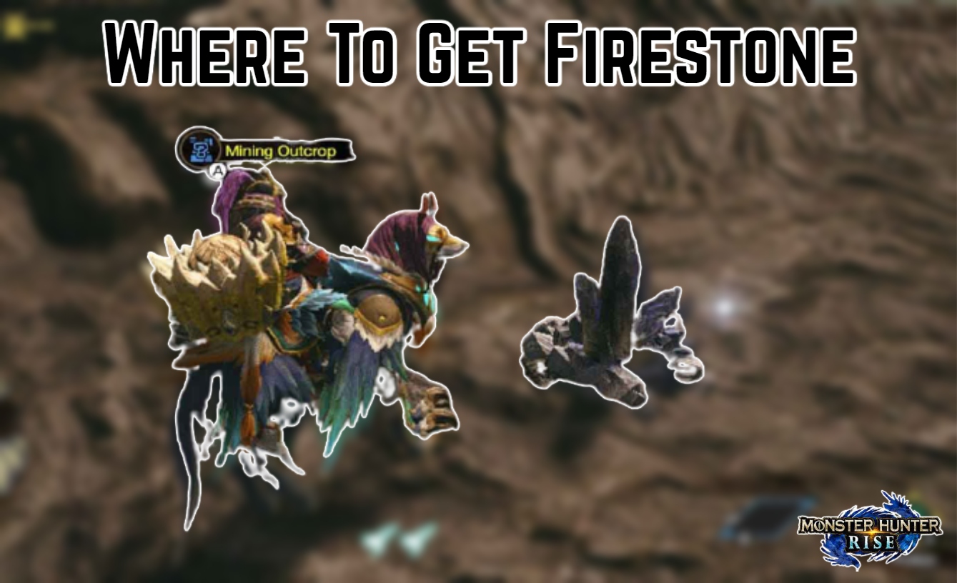 You are currently viewing Where To Get Firestone In Monster Hunter Rise