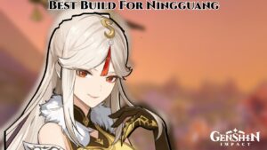 Read more about the article Best Build For Ningguang Genshin Impact