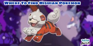 Read more about the article Where To Find Hisuian Pokemon In Pokemon Legends: Arceus