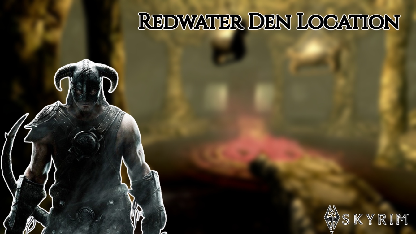 Read more about the article Redwater Den Location In Skyrim