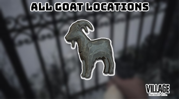 You are currently viewing All Goat Locations In Resident Evil Village