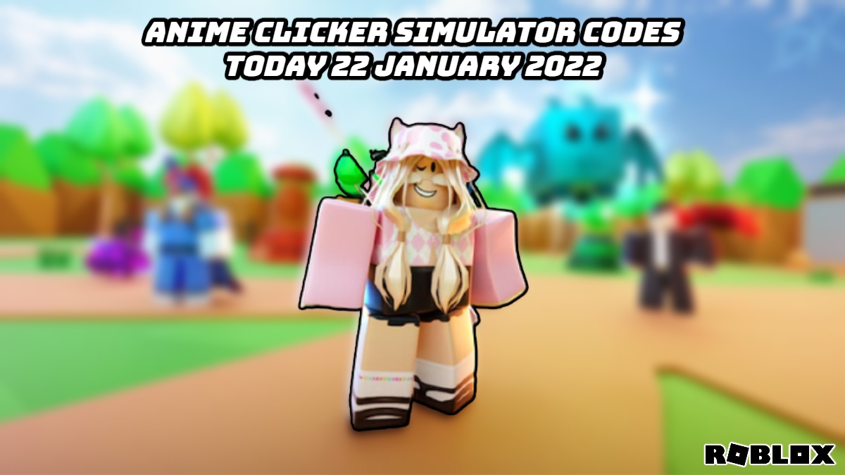 Read more about the article Anime Clicker Simulator Roblox Codes Today 25 January 2022
