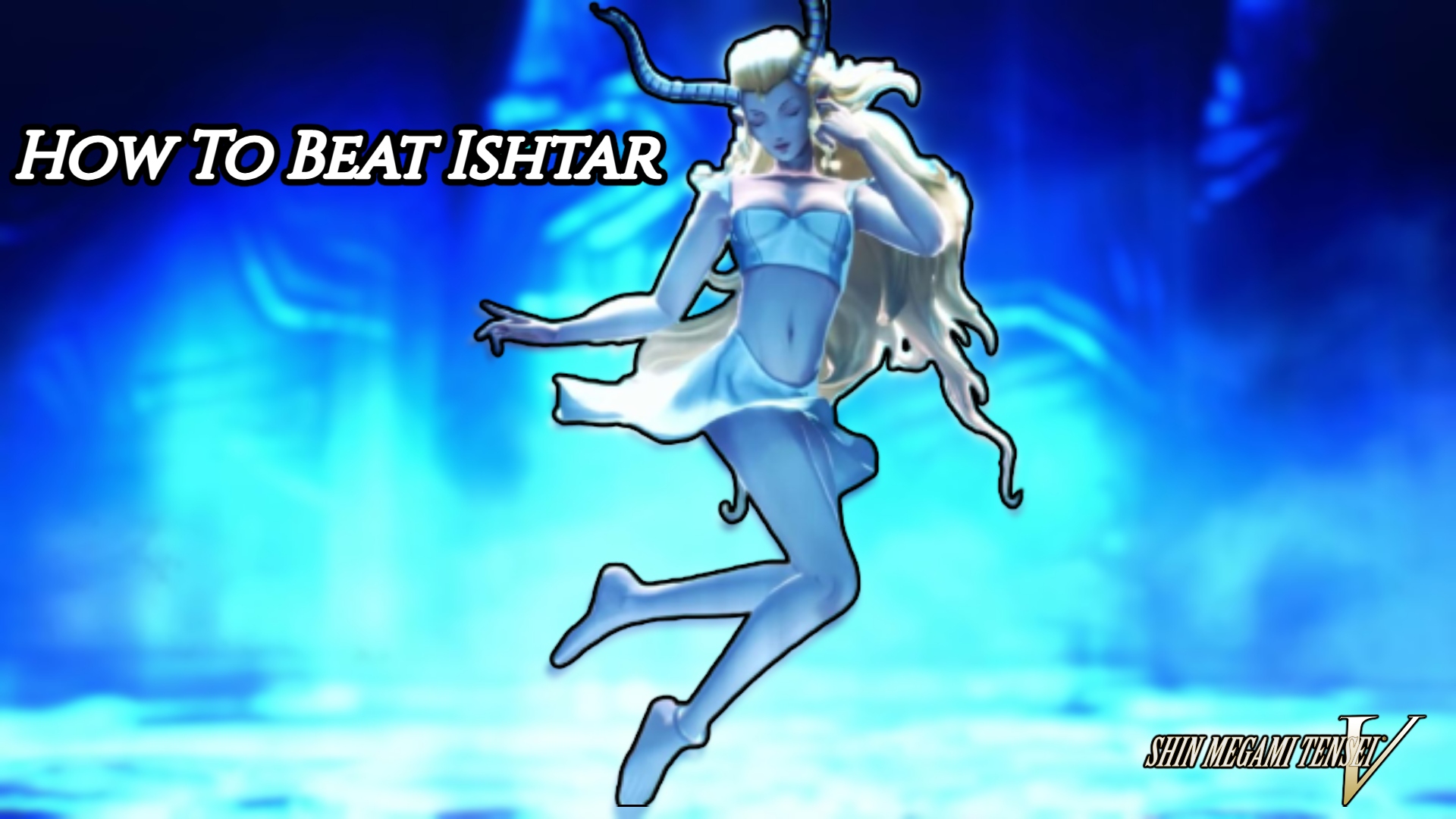 Read more about the article How To Beat Ishtar Shin Megami Tensei 5