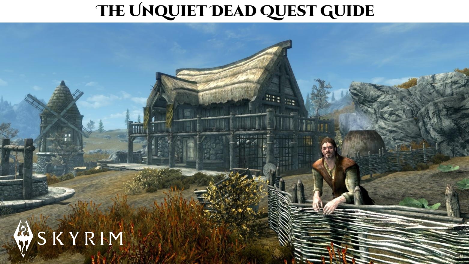 You are currently viewing The Unquiet Dead Quest Guide In Skyrim
