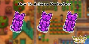 Read more about the article How To Achieve Perfection In Stardew Valley