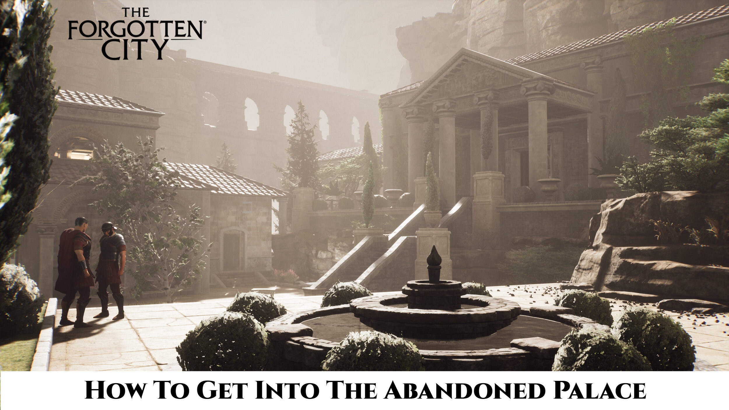 Read more about the article How To Get Into The Abandoned Palace In The Forgotten City