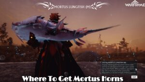 Read more about the article Where To Get Mortus Horns In Warframe