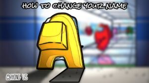 Read more about the article how to change your name in among us new update