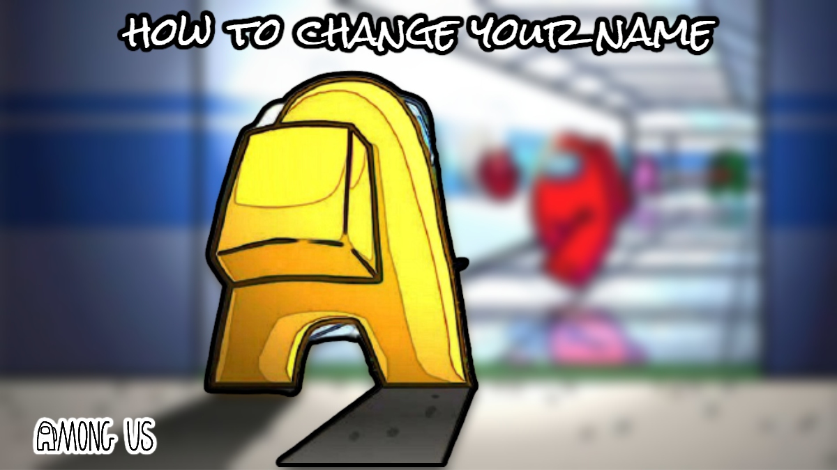 You are currently viewing how to change your name in among us new update