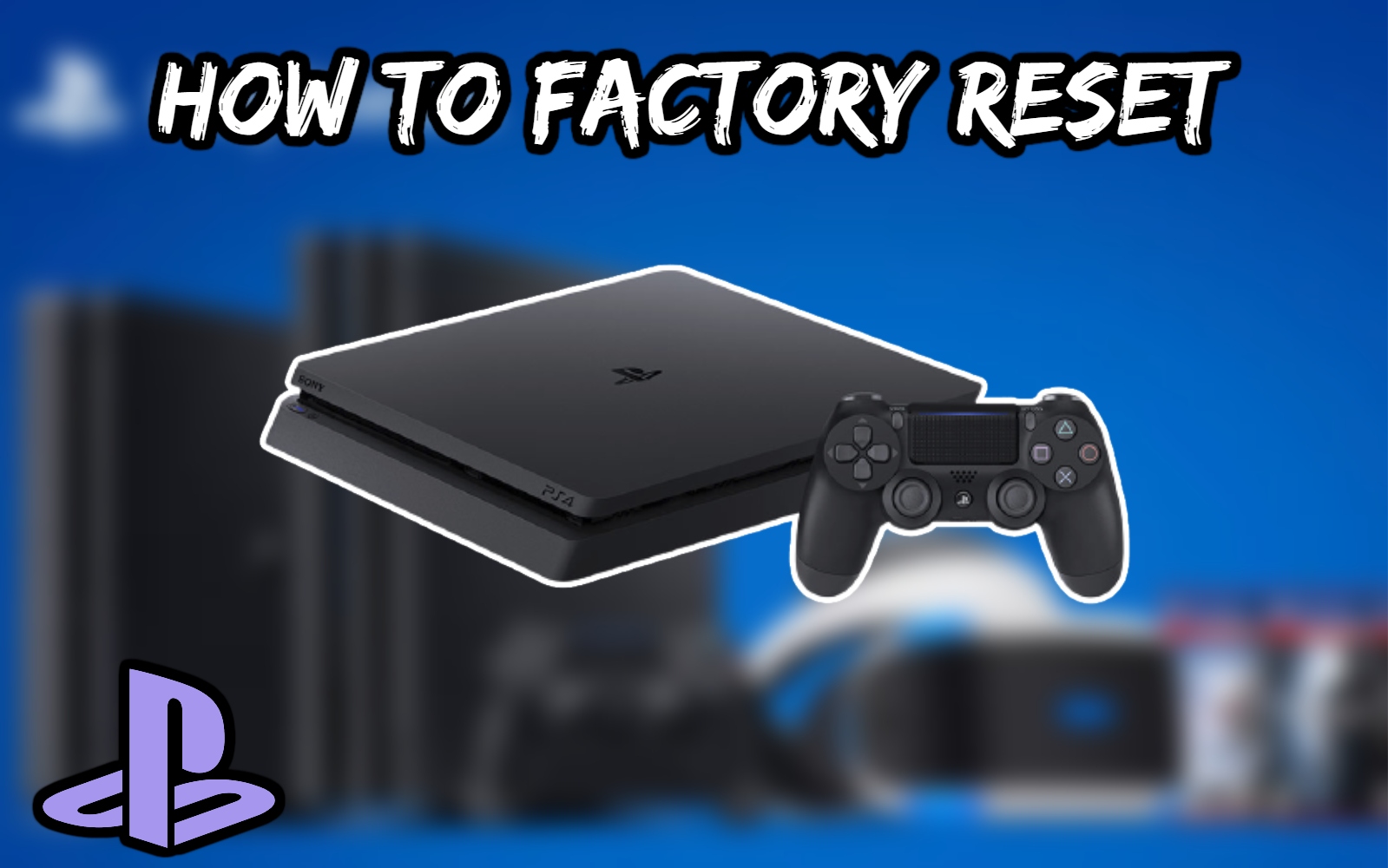 You are currently viewing How To Factory Reset A PS4 In Safe Mode