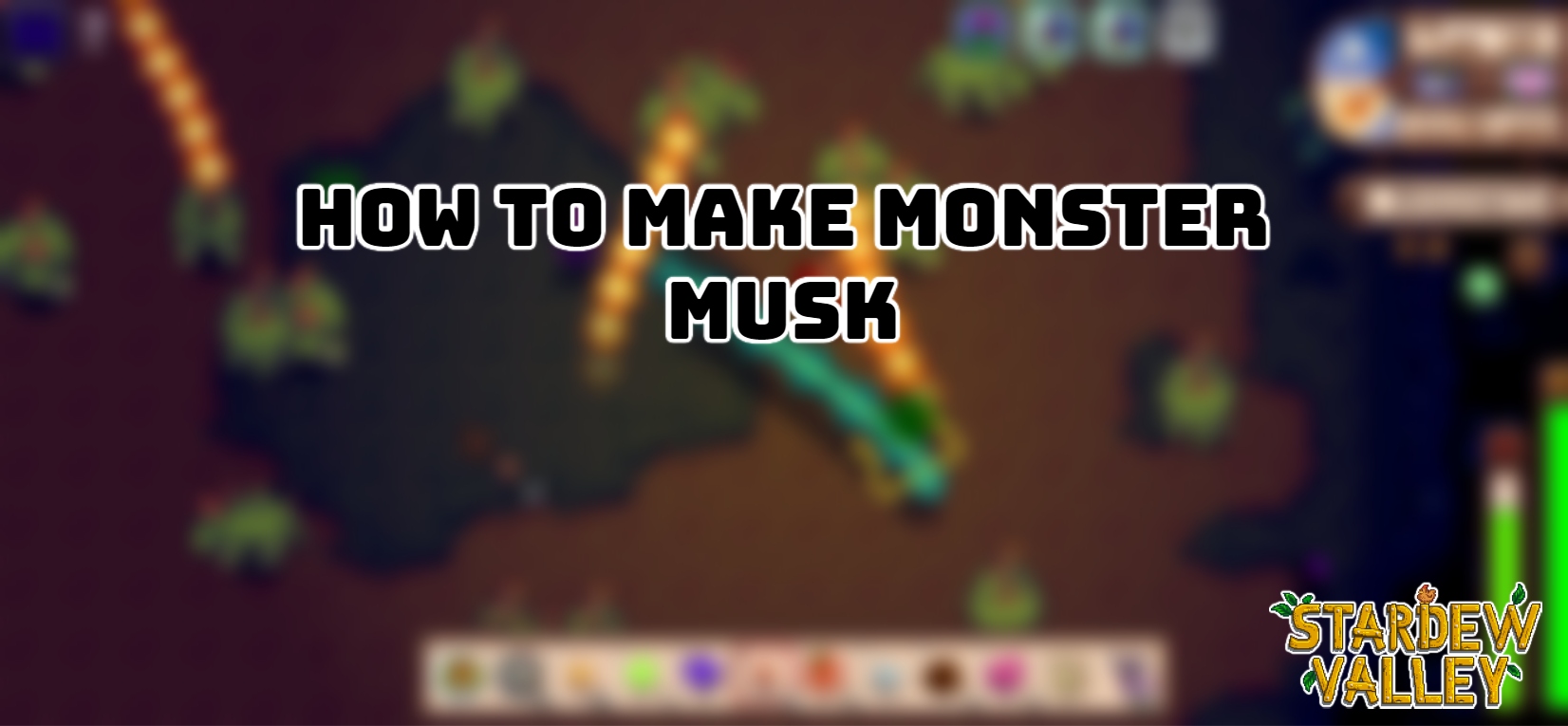 Read more about the article How To Make Monster Musk In Stardew Valley